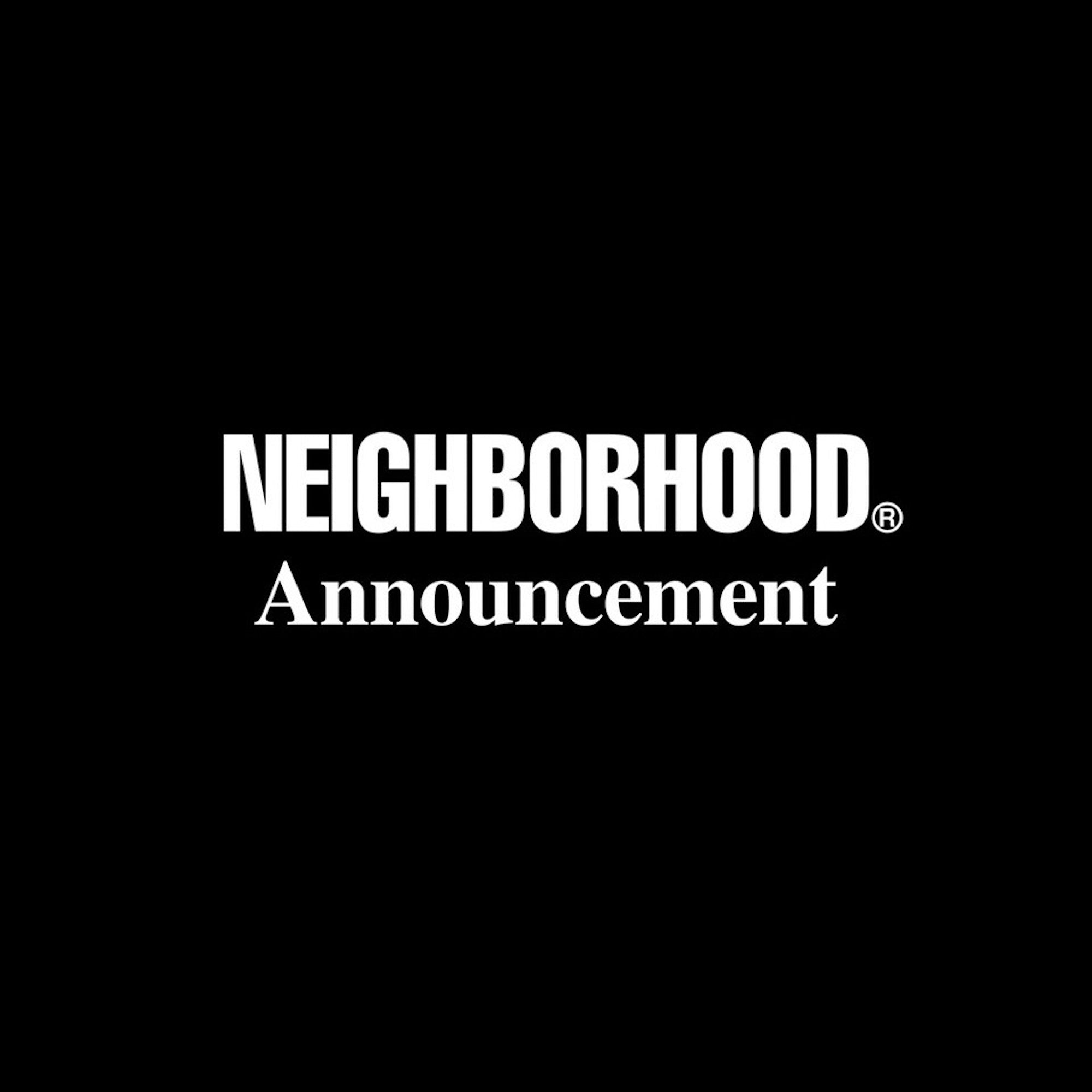 Notice of Closure and Relocation: NEIGHBORHOOD HONG KONG
